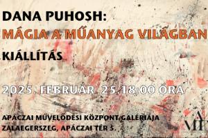 Dana Puhosh: Mgia a manyag vilgban - killtsmegnyit