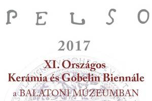 Pelso 2017 - XI. Országos Kerámia és Gobelin Biennále